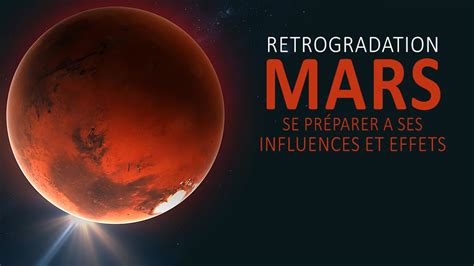 R Trogradation De Mars L Astrologie Pour La Gu Rison Et La Transformation