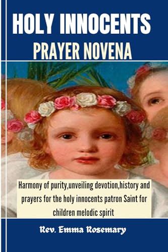 Holy Innocents Prayer Novena Harmony Of Purity Unveiling Devotion