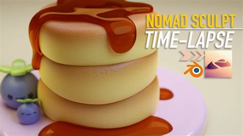 Nomad Sculpt Time Lapse Thick A Pancakes YouTube