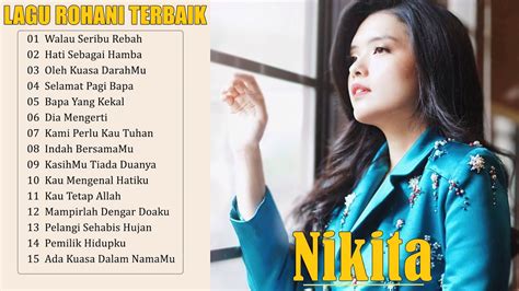 Lagu Rohani Nikita Full Album Terbaru Lagu Rohani Kristen