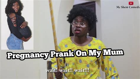 Pregnancy Prank On My African Mother Youtube