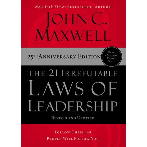 The 21 Irrefutable Laws Of Leadership 25th Anniversary Edition