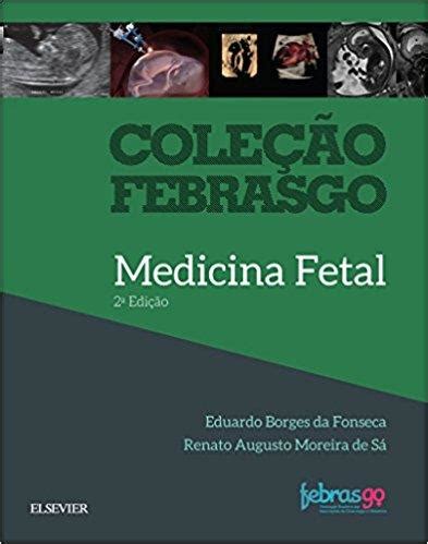 Medicina Fetal Colecao Febrasgo Di Livros Editora E Livraria