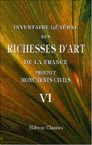 Inventaire G N Ral Des Richesses D Art De La France Province