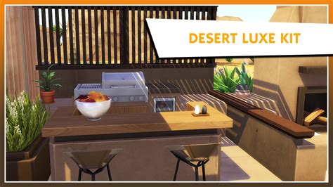 Get This Kit FREE While You Can The Sims 4 Desert Luxe Kit Review