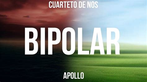 Bipolar Cuarteto De Nos Letra Apollo YouTube