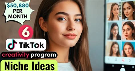 Top 6 TikTok Creativity Program Niches 50 880 Monthly