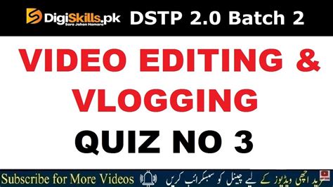 Digiskills Video Editing Animation And Vlogging Quiz No 3 Solution