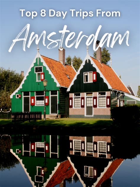 Amsterdam: Top 8 Day Trips You Must Take - Headout Blog