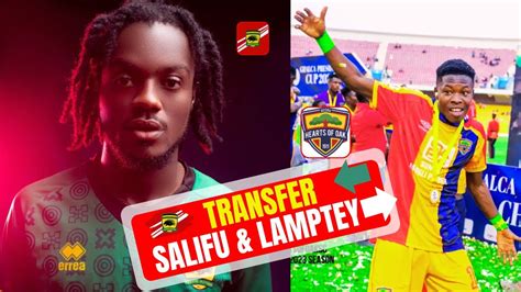 HEARTS OF OAK ASANTE KOTOKO CURRENT SITUATION WITH SALIFU IBRAHIM AND