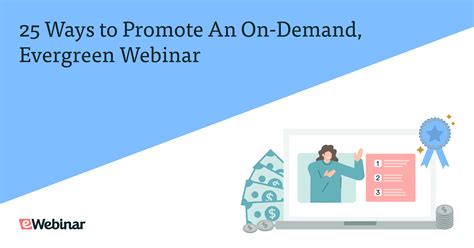 25 Ways to Promote an On-Demand Evergreen Webinar