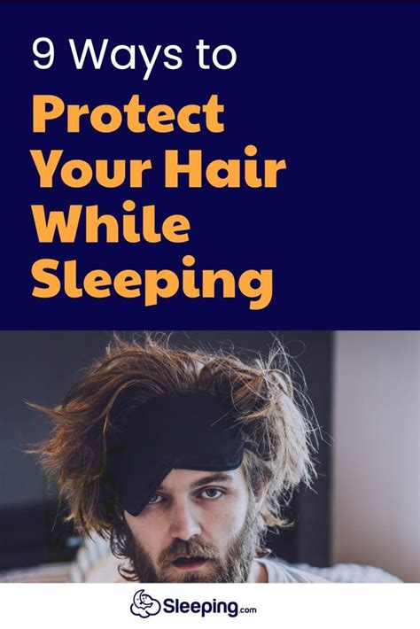 9 Ways To Protect Hair Long Or Short While Sleeping For Men And