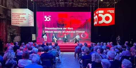 Mezzo Secolo Di Unicoop Firenze Presentato Il Libro Per Il