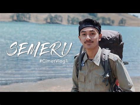 Pendakian Gunung Semeru Vlog 1 YouTube