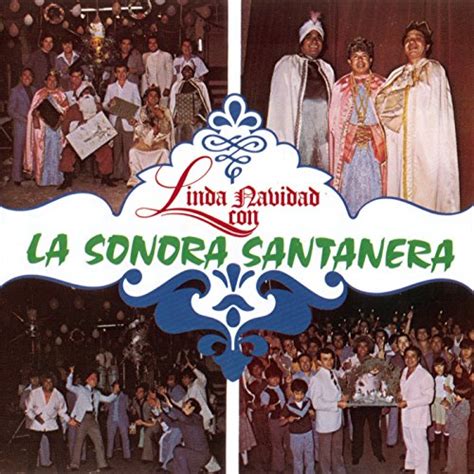 Reproducir Linda Navidad Con De La Sonora Santanera En Amazon Music