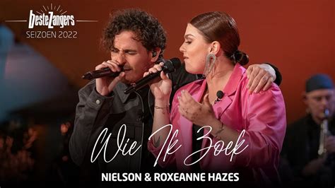 Nielson Roxeanne Hazes Wie Ik Zoek Beste Zangers Offici Le