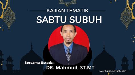 Kajian Tematik Sabtu Ba Da Shalat Subuh Youtube