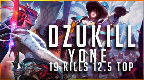 Dzukill Yone Vs Fiora Top Patch Yone Gameplay Youtube