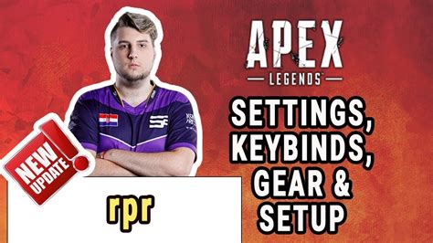 Rpr Apex Legends Settings Keybinds Sensitivity Gear And Setup