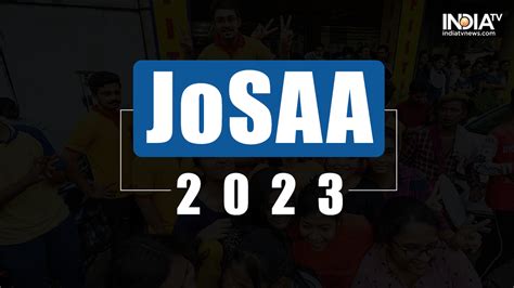 JoSAA 2023 Round 4 Seat Allotment Result ANNOUNCED On Josaa Admissions