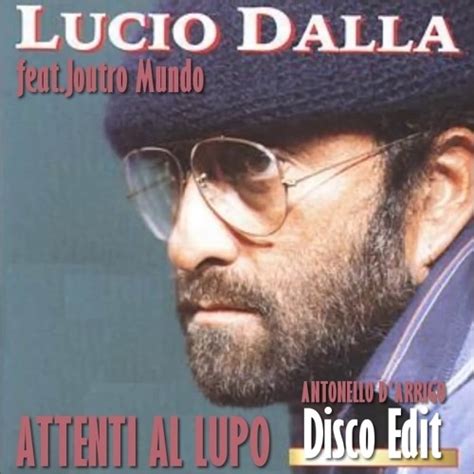 Stream Lucio Dalla Ft Joutro Mundo Attenti Al Lupo Antonello D