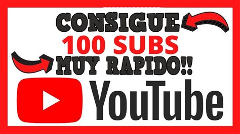 COMO GANAR 100 SUSCRIPTORES MUY RÁPIDO EN YouTube 01 YouTube