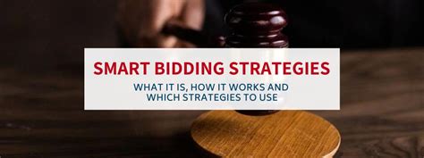 Smart Bidding Strategies What It Is And How It Works