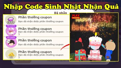 Play Together Nhập Code Coupon Mới Nhất Sự Kiện Sinh Nhật Nhận Quà