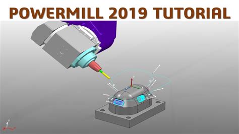 PowerMill 2019 Tutorial 66 Mill 5 Axis Machine Tool Simulation