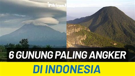 Gunung Paling Angker Di Indonesia Cerita Pasar Setan Hingga