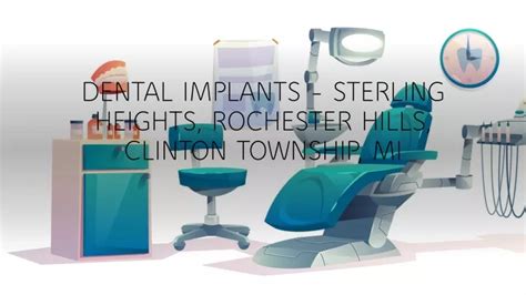 Ppt Dental Implants Sterling Heights Mi Rochester Hills Clinton