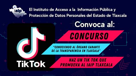 IAIP Tlaxcala Convoca A Concurso De Tik Tok Para Promover DAI Y PDP