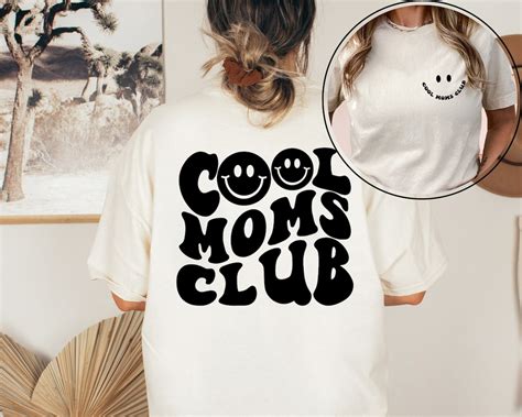 Cool Moms Club Printed Front And Back Cool Mom Shirt Cool Mom Tee Mother S Day Shirt Funny