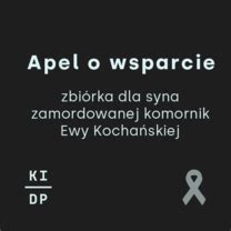 Apel O Pomoc Dla Syna Zamordowanej Komornik Ewy Kocha Skiej