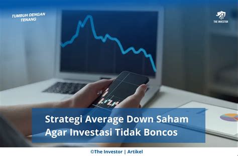 Strategi Average Down Saham Agar Investasi Tidak Boncos