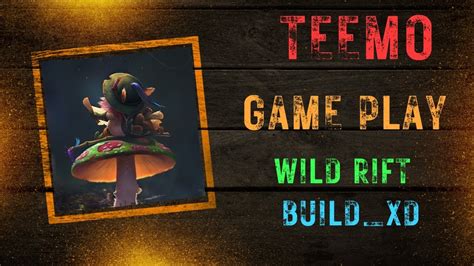 Wild Rift Teemo Game Play Teemo Best Build Xd YouTube