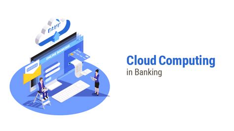 Cloud Computing In Banking Benefits Trends Cloud Computing