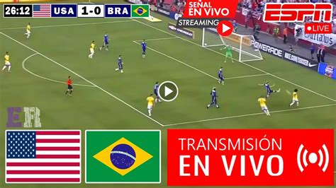 En Vivo Estados Unidos Vs Brasil Ver Partido Usa Vs Brazil Amistoso