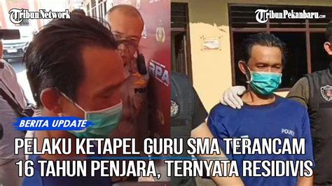 Pelaku Ketapel Guru SMA Terancam 16 Tahun Penjara YouTube