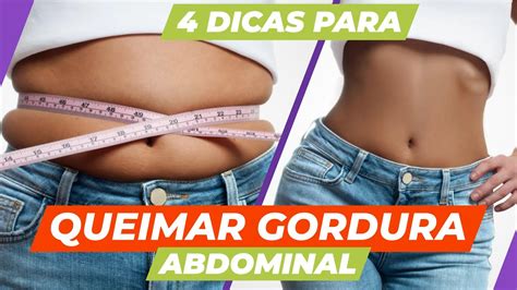 4 Dicas Para Queimar Gordura Abdominal Youtube