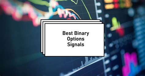 Best Binary Options Signals Find Reliable Signals At