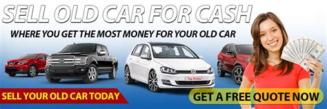 Sell Your Old Car For Cash Today Get A Free Online Quote From Sell