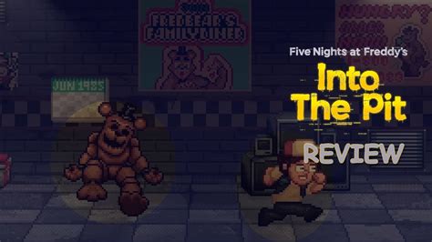 Fnaf Into The Pit Review The Best Fnaf Game In Years Youtube