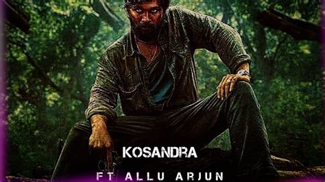 Kosandra Ft Pushpa Bhau💢 Allu Arjun Edit Video 💢kosandra Shorts Alluarjun Youtube