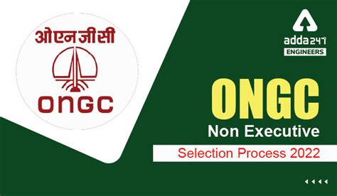 Ongc Non Executive Selection Process 2022 Check Detailed Selection