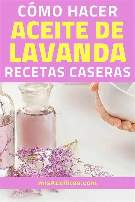 Hacer Aceite De Lavanda Casero M Todos Muy F Ciles En Aceite