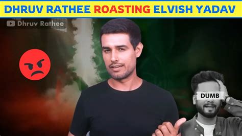 Dhruv Rathee Roast Elvish Yadav Elvish Yadav Roast Video Dhruv