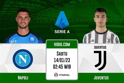 Napoli Vs Juventus Prediksi Jadwal Dan Link Live Streaming Vivagoal