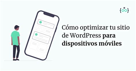 Cómo optimizar tu web para dispositivos móviles WPasist