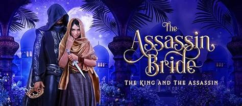 The Assassin Bride The King And The Assassin Book 1